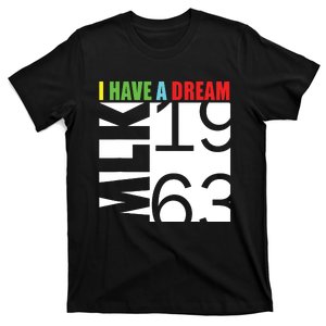 Martin Luther King Jr Day I Have A Dream Mlk Day T-Shirt