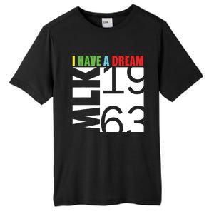 Martin Luther King Jr Day I Have A Dream Mlk Day Tall Fusion ChromaSoft Performance T-Shirt