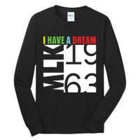 Martin Luther King Jr Day I Have A Dream Mlk Day Tall Long Sleeve T-Shirt