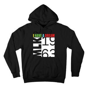 Martin Luther King Jr Day I Have A Dream Mlk Day Tall Hoodie