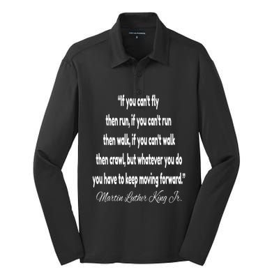 Martin Luther King Jr Quote If You Cant Fly Cute Gift Silk Touch Performance Long Sleeve Polo