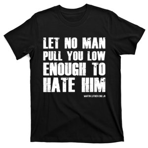 Martin Luther King Day MLK Quote Black History Month T T-Shirt