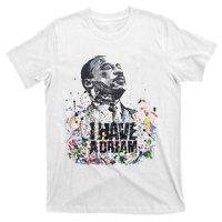 Martin Luther King Jr. Day I Have A Dream Mlk Day T-Shirt