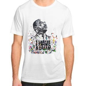 Martin Luther King Jr. Day I Have A Dream Mlk Day Adult ChromaSoft Performance T-Shirt