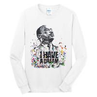 Martin Luther King Jr. Day I Have A Dream Mlk Day Tall Long Sleeve T-Shirt