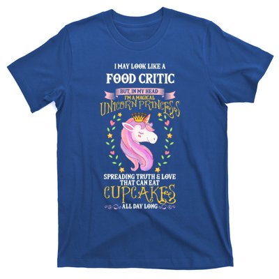 May Look Like Food Critic Unicorn Cupcakes Funny Gift T-Shirt