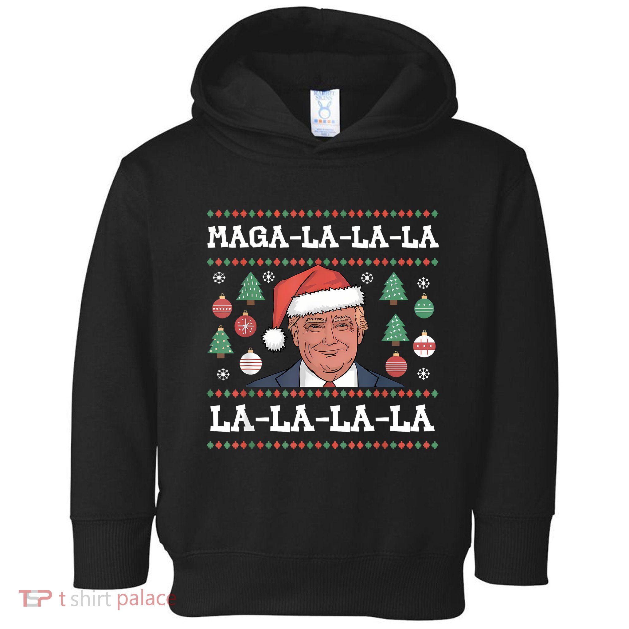 Maga La La La Donald Trump Potus 47 Ugly Christmas Sweater Toddler Hoodie