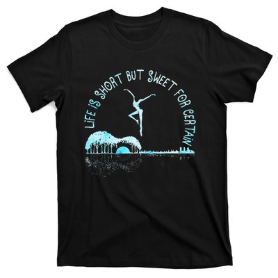 Music Lover Life Is Short But Sweet For Certain Guitar T-Shirt