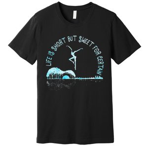 Music Lover Life Is Short But Sweet For Certain Guitar Premium T-Shirt