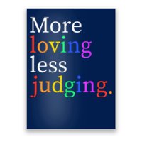 More Loving Less Judging Poster