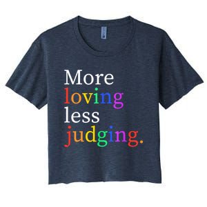 More Loving Less Judging Women's Crop Top Tee