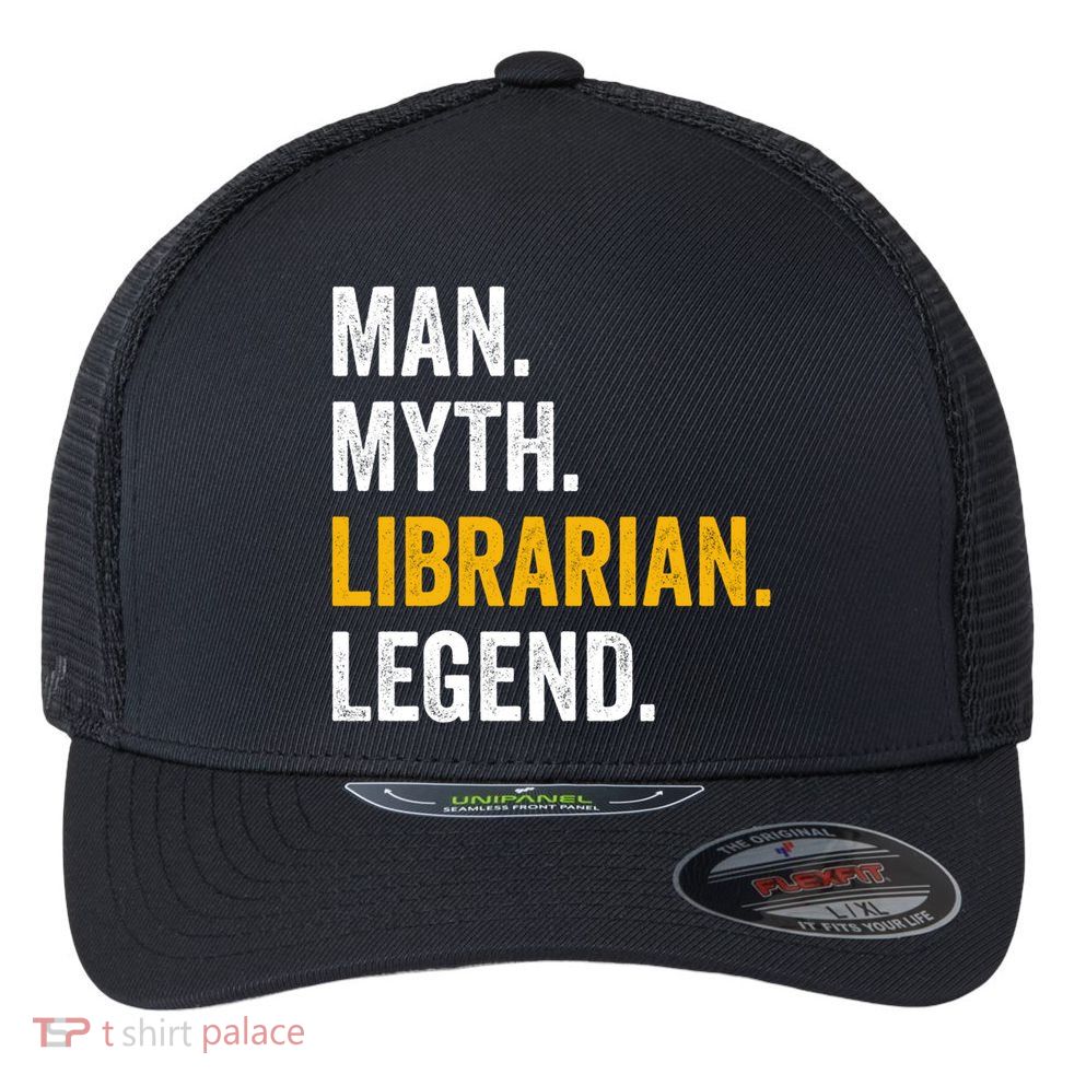 Myth Librarian Legend Library Funny Librarian Gift Flexfit Unipanel Trucker Cap