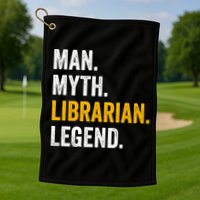 Myth Librarian Legend Library Funny Librarian Gift Golf Towel