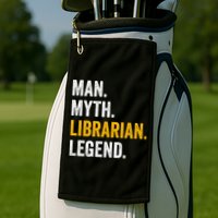 Myth Librarian Legend Library Funny Librarian Gift Golf Towel