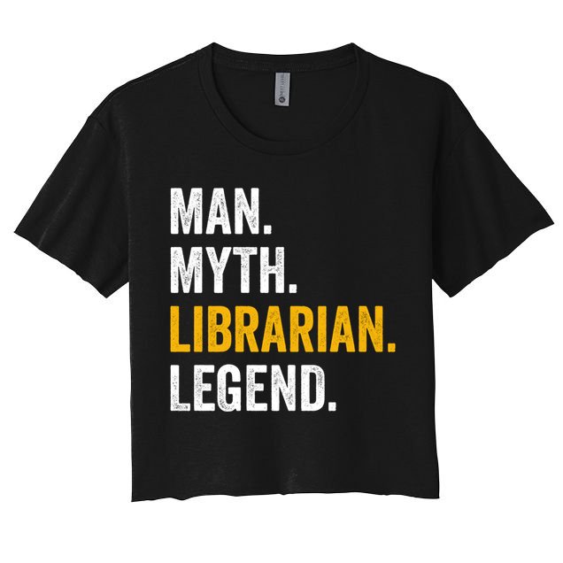Myth Librarian Legend Library Funny Librarian Gift Crop Top