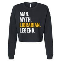 Myth Librarian Legend Library Funny Librarian Gift Cropped Pullover Crew
