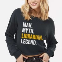 Myth Librarian Legend Library Funny Librarian Gift Cropped Pullover Crew