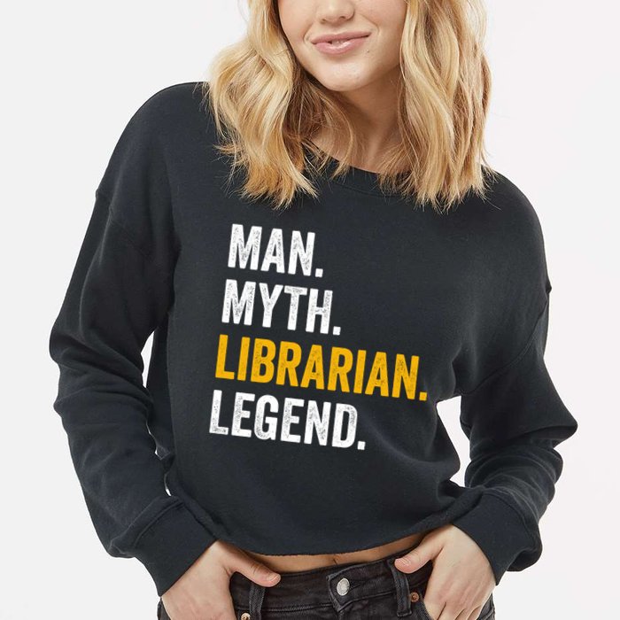 Myth Librarian Legend Library Funny Librarian Gift Cropped Pullover Crew
