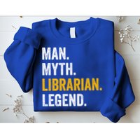 Myth Librarian Legend Library Funny Librarian Gift Sweatshirt