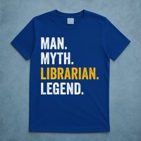 Myth Librarian Legend Library Funny Librarian Gift T-Shirt