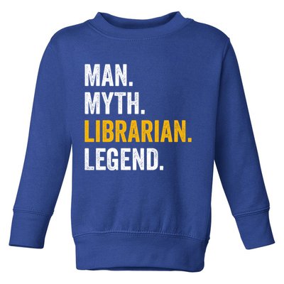 Myth Librarian Legend Library Funny Librarian Gift Toddler Sweatshirt