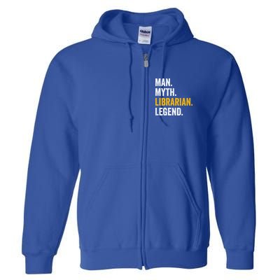 Myth Librarian Legend Library Funny Librarian Gift Full Zip Hoodie