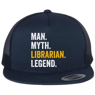 Myth Librarian Legend Library Funny Librarian Gift Flat Bill Trucker Hat