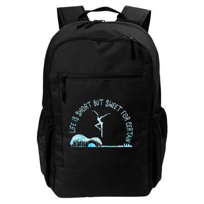 Music Lover Life Is Short But Sweet For Certain Guitar Daily Commute Backpack