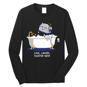 Mandatoryfunday Live Laugh Toaster Bath Long Sleeve Shirt