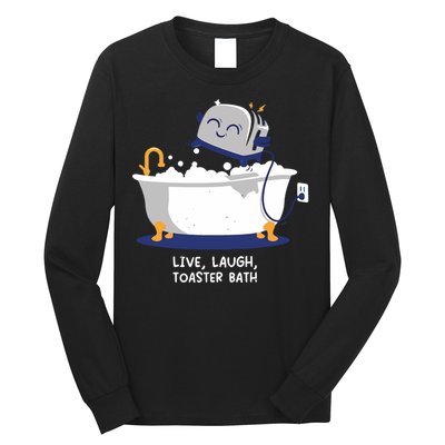 Mandatoryfunday Live Laugh Toaster Bath Long Sleeve Shirt