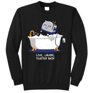 Mandatoryfunday Live Laugh Toaster Bath Sweatshirt