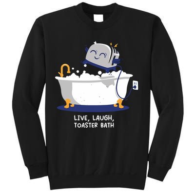 Mandatoryfunday Live Laugh Toaster Bath Sweatshirt