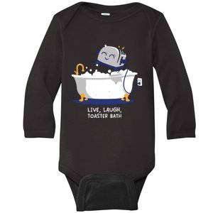 Mandatoryfunday Live Laugh Toaster Bath Baby Long Sleeve Bodysuit