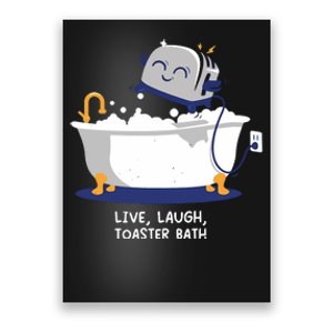 Mandatoryfunday Live Laugh Toaster Bath Poster