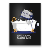 Mandatoryfunday Live Laugh Toaster Bath Poster