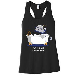 Mandatoryfunday Live Laugh Toaster Bath Women's Racerback Tank