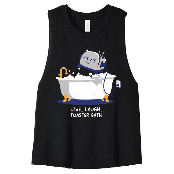 Mandatoryfunday Live Laugh Toaster Bath Women's Racerback Cropped Tank