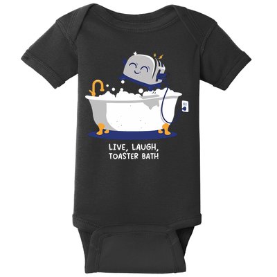 Mandatoryfunday Live Laugh Toaster Bath Baby Bodysuit
