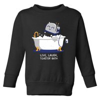 Mandatoryfunday Live Laugh Toaster Bath Toddler Sweatshirt