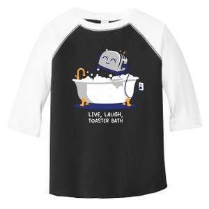 Mandatoryfunday Live Laugh Toaster Bath Toddler Fine Jersey T-Shirt