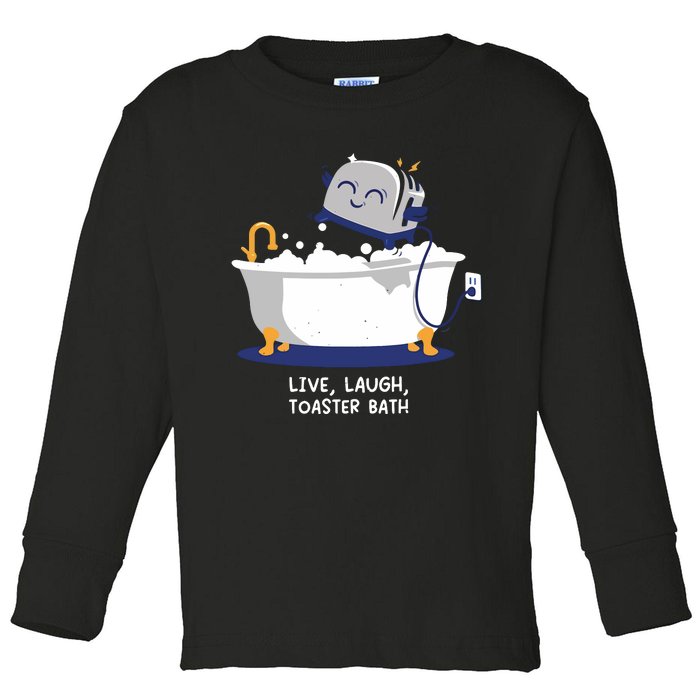 Mandatoryfunday Live Laugh Toaster Bath Toddler Long Sleeve Shirt