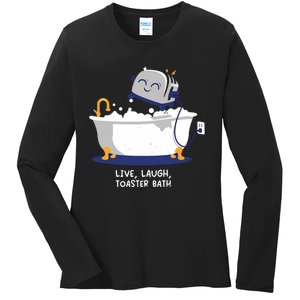 Mandatoryfunday Live Laugh Toaster Bath Ladies Long Sleeve Shirt