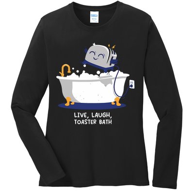 Mandatoryfunday Live Laugh Toaster Bath Ladies Long Sleeve Shirt