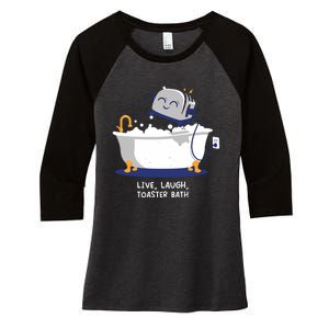 Mandatoryfunday Live Laugh Toaster Bath Women's Tri-Blend 3/4-Sleeve Raglan Shirt