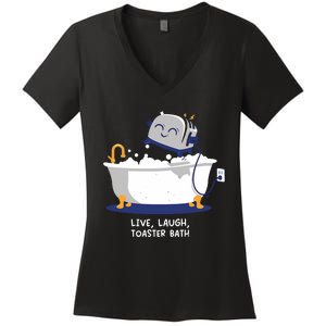 Mandatoryfunday Live Laugh Toaster Bath Women's V-Neck T-Shirt