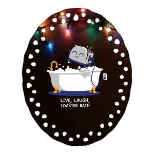 Mandatoryfunday Live Laugh Toaster Bath Ceramic Oval Ornament