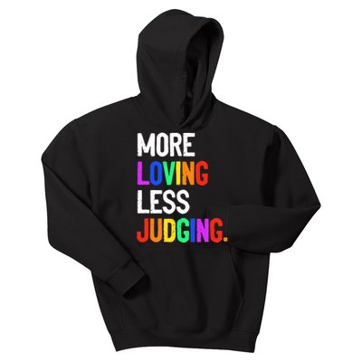 More Loving Less Judging Kids Hoodie