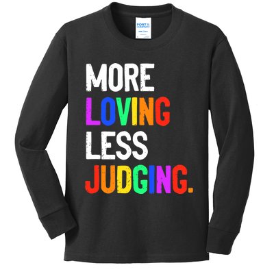 More Loving Less Judging Kids Long Sleeve Shirt