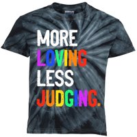 More Loving Less Judging Kids Tie-Dye T-Shirt