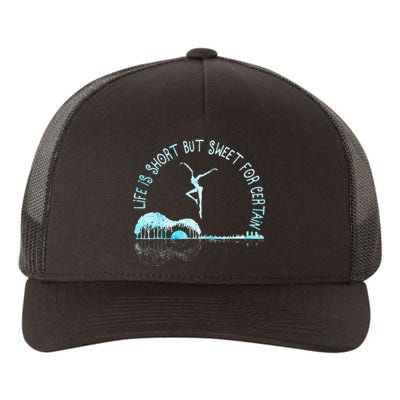 Music Lover Life Is Short But Sweet For Certain Guitar Yupoong Adult 5-Panel Trucker Hat